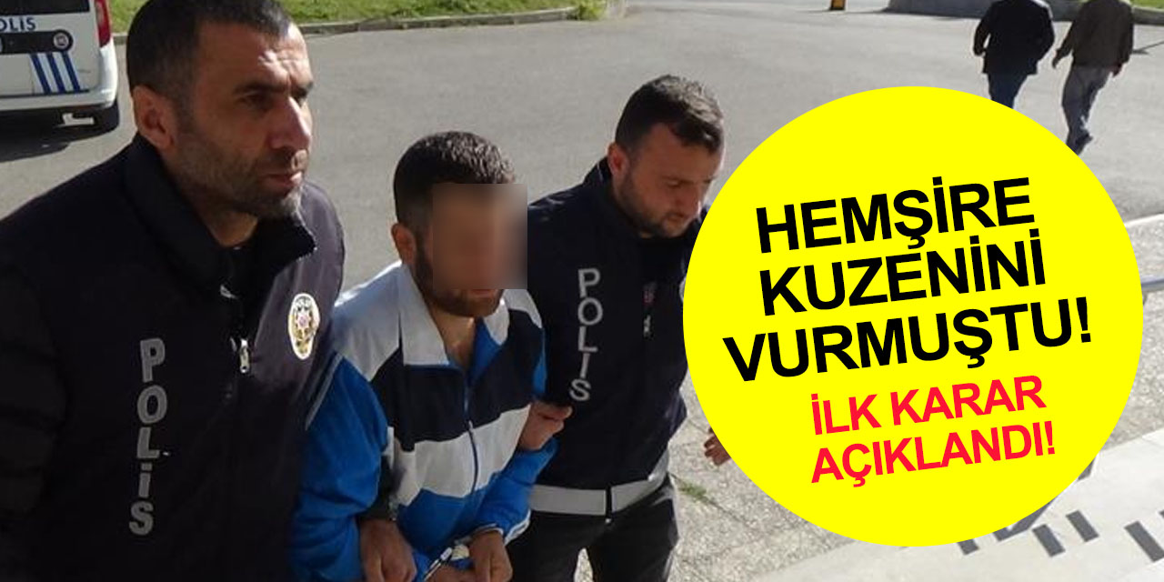 Karaman’da hemşire kuzenini silahla ağır yaralayıp intihar etmek istemişti! İlk karar açıklandı