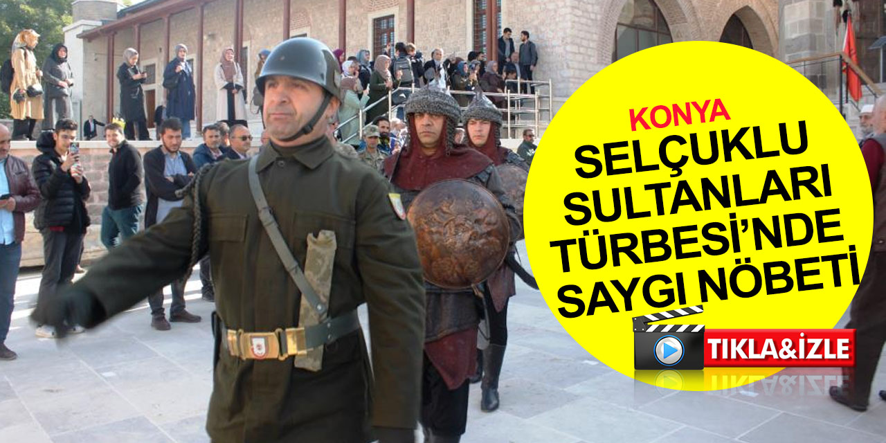 TSK'dan Selçuklu başkenti Konya’da Sultanlar Türbesi’nde saygı nöbeti
