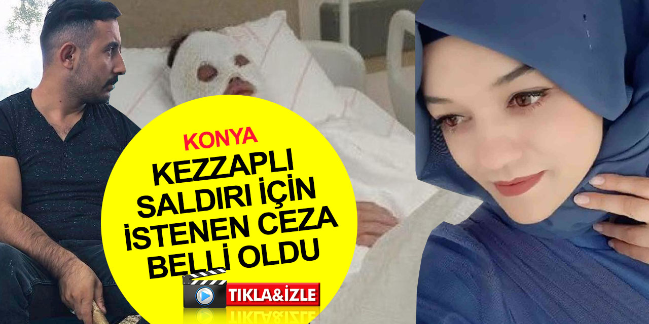 Konya'da kasiyer eski nişanlısına kezzap atmıştı! Sabit Türk hakkındaki iddianame kabul edildi