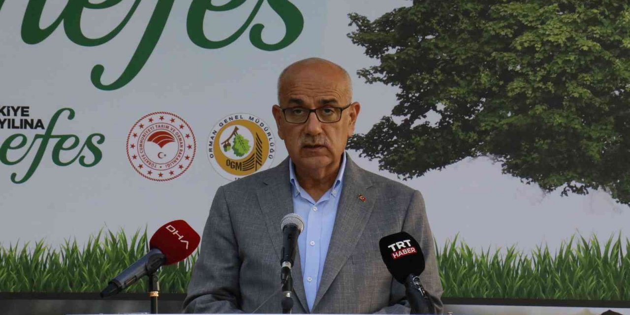 Bakan Kirişci: "Türkiye ağaçlandırmada Avrupa’da birinci dünyada dördüncü"