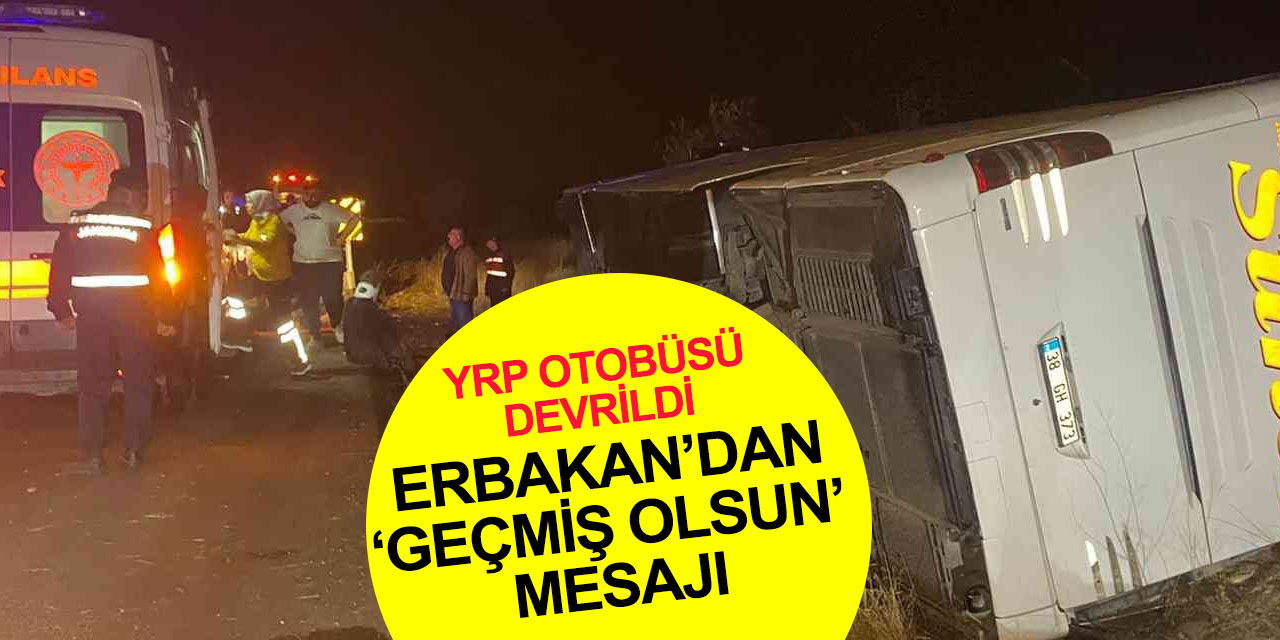 Fatih Erbakan’dan kaza geçiren partililere ’Geçmiş Olsun’ mesajı
