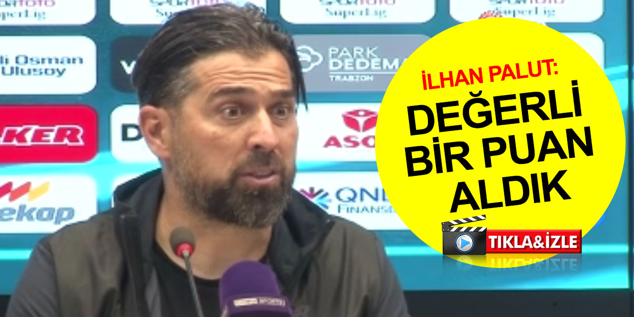 Konyaspor Teknik Direktörü İlhan Palut'tan Trabzonspor maçı sonrası açıklama!
