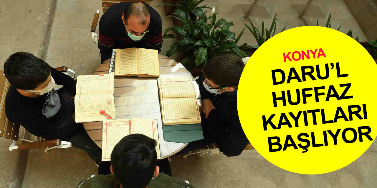 Konya KOMEK Daru’l Huffaz kayıtları yarın başlıyor!