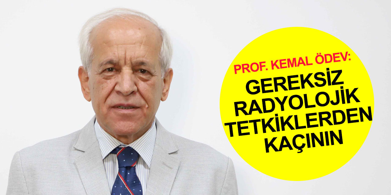 KTO Karatay Üniversitesi'nden Prof. Ödev uyardı! Gereksiz radyolojik tetkiklerden uzak durun