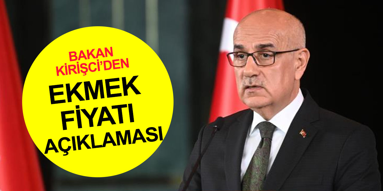 Tarım Bakanı Kirişci’den ekmek fiyat zammı ve kuraklık açıklaması