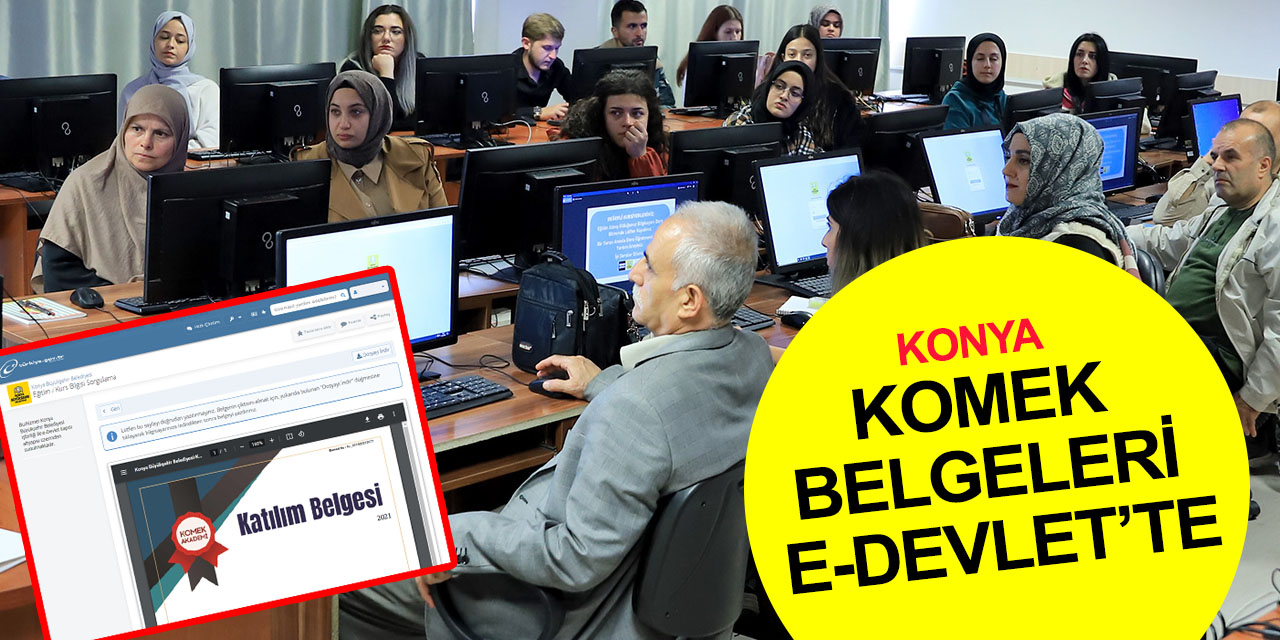 Konya Büyükşehir KOMEK katılım belgeleri artık e-Devlet üzerinden alabilecek