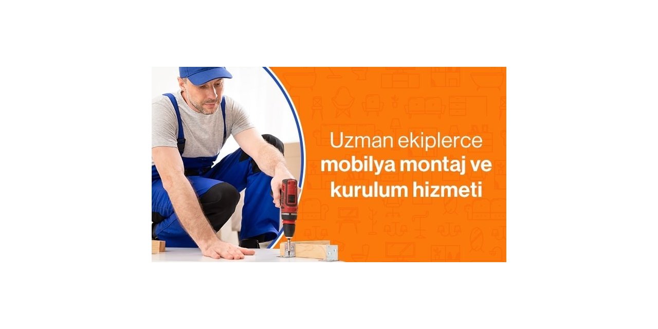Trendyol’dan mobilya alışverişlerine montaj hizmeti kolaylığı