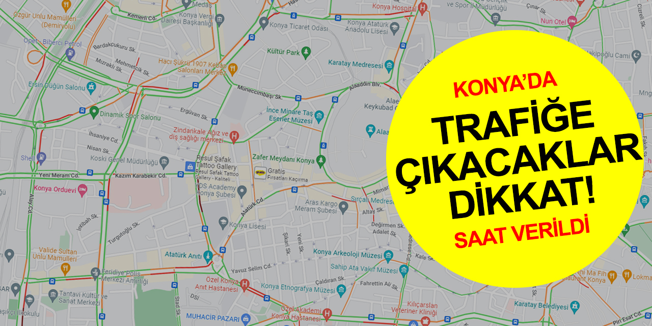 Konya'da trafiğe çıkacaklar dikkat! Yarın o yöne giden geri dönecek