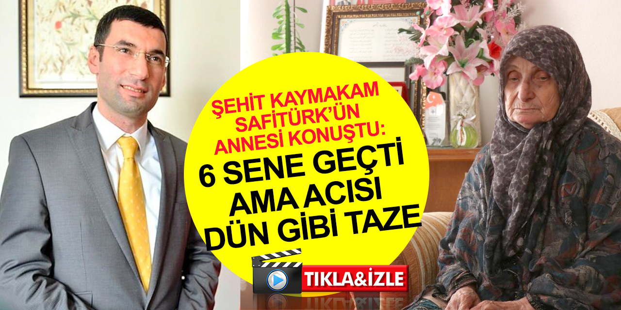 PKK'nın makamında şehit ettiği Kaymakam Muhammet Fatih Safitürk'ün annesi acı üstüne acı yaşadı