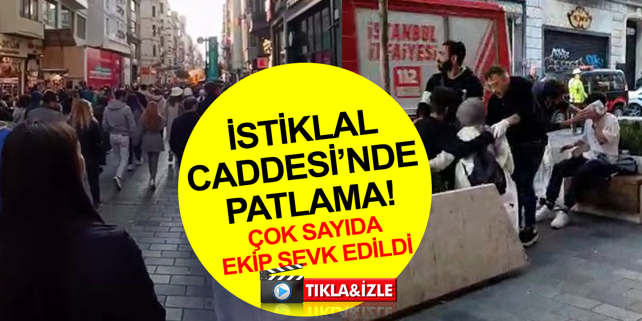Beyoğlu İstiklal Caddesi’nde patlama! Bölgeye çok sayıda ekip sevk edildi! Yaralılar var