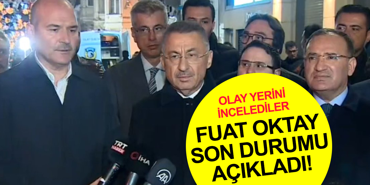 Soylu, Bozdağ ve Oktay'dan Taksim'de açıklama: 6 can kaybı, 2’si ağır olmak üzere 81 yaralımız var