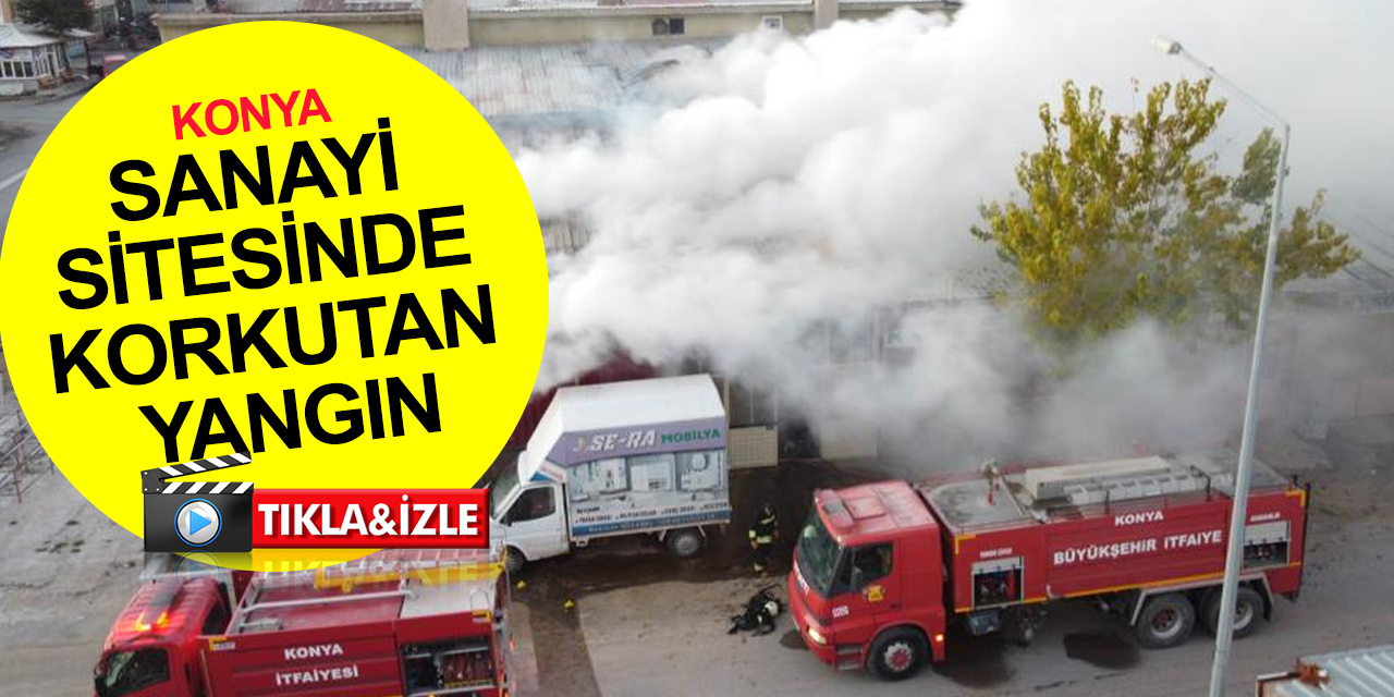 Konya’da sanayide kundaklama şüphesi! Mermercide çıkan yangın mobilya atölyesine sıçradı!