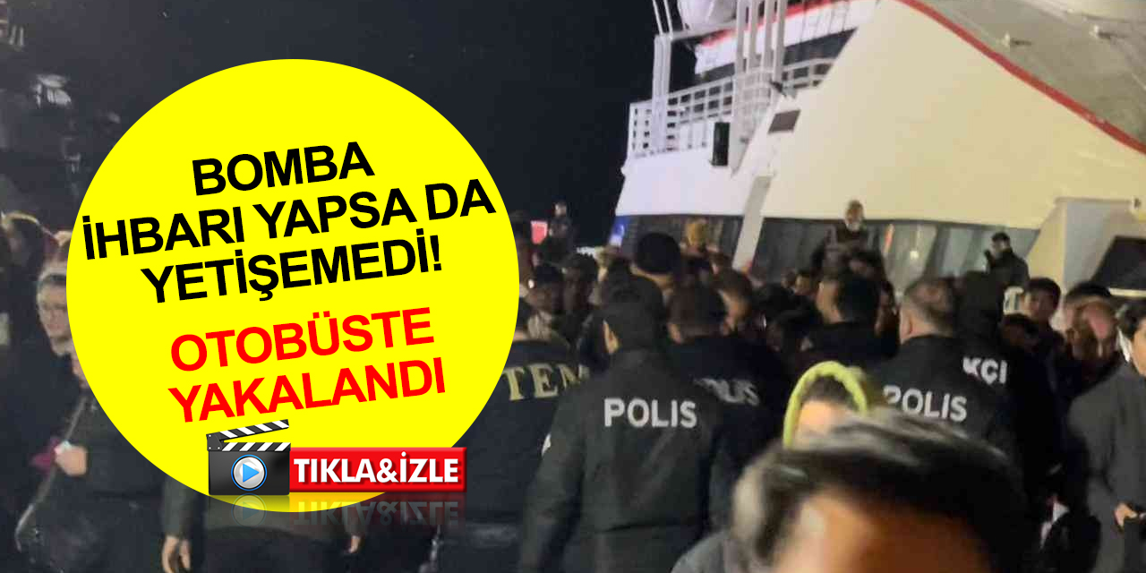 Asılsız bomba ihbarı ortalığı ayağa kaldırdı! Polis zanlıyı otobüsten aldı