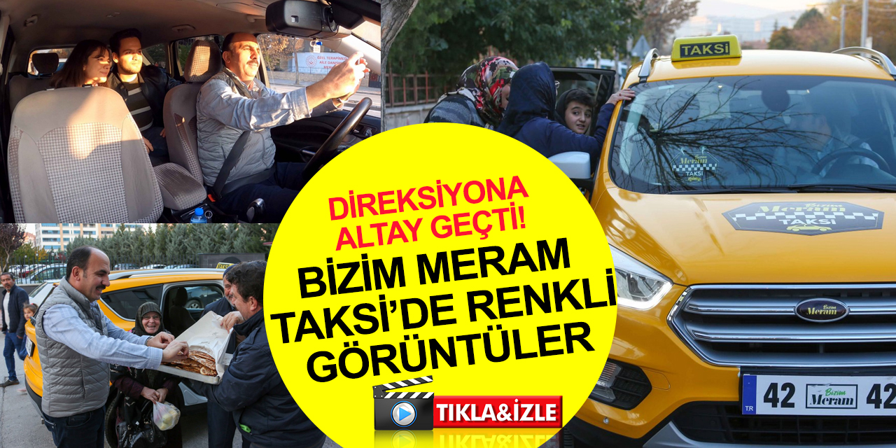 Konya BB Başkanı Altay Bizim Meram Taksi’nin direksiyonuna geçti! Sıcak görüntüler ortaya çıktı