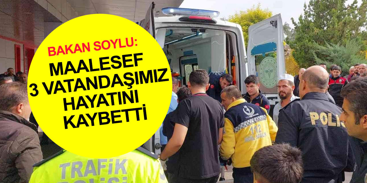 Bakan Soylu'dan Karkamış’a havan saldırısı açıklaması! Biri çocuk biri öğretmen 3 vatandaş hayatını kaybetti