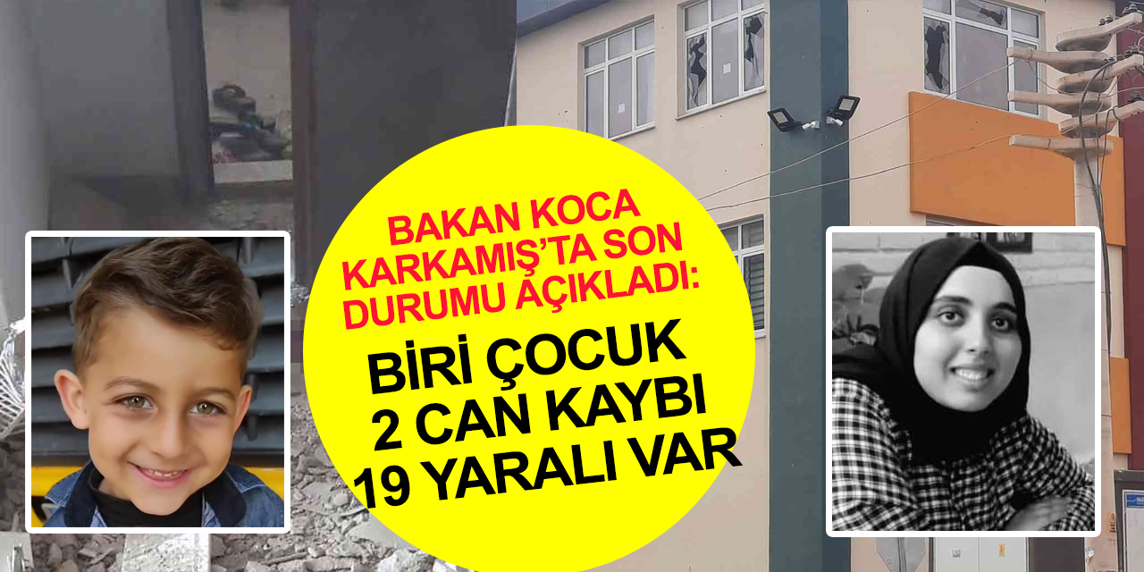 Bakan Koca Karkamış’a havan saldırısında son durumu açıkladı: Biri çocuk 2 can kaybı, 19 yaralı var