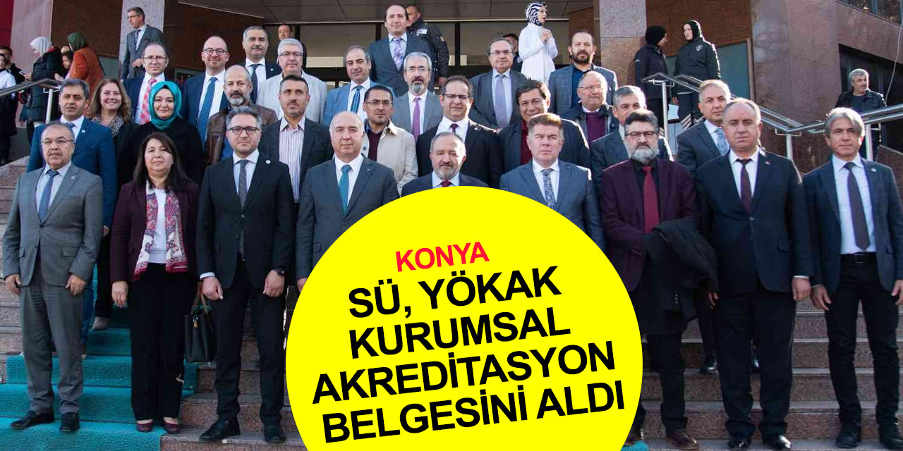 Selçuk Üniversitesi YÖKAK Kurumsal Akreditasyon Belgesini aldı