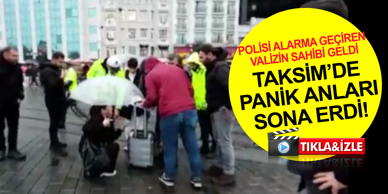 Taksim Meydanında hareketli anlar! Şüpheli valiz ekipleri alarma geçirdi