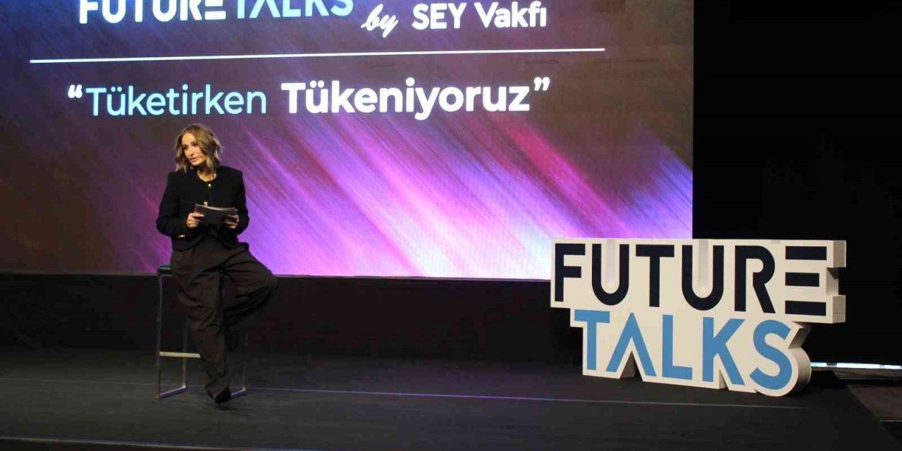 Tüketimin tüm boyutları Future Talks’ta ele alındı