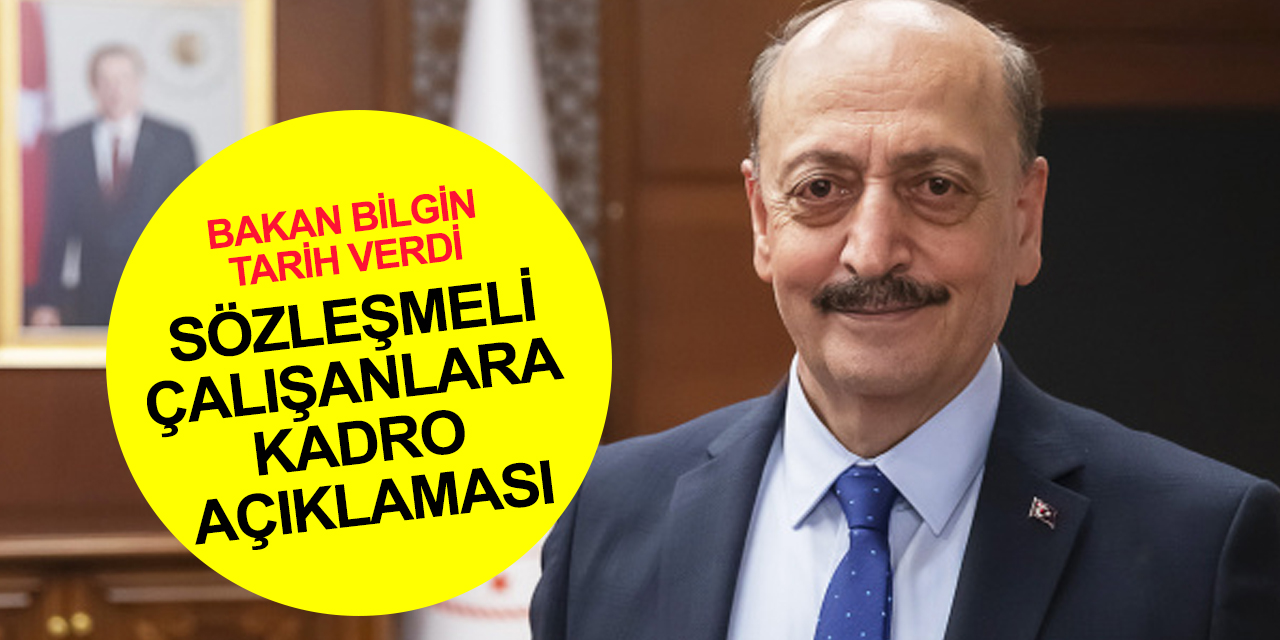 Kamudaki tüm sözleşmeli personele müjde! Bakan Bilgin tarih verdi