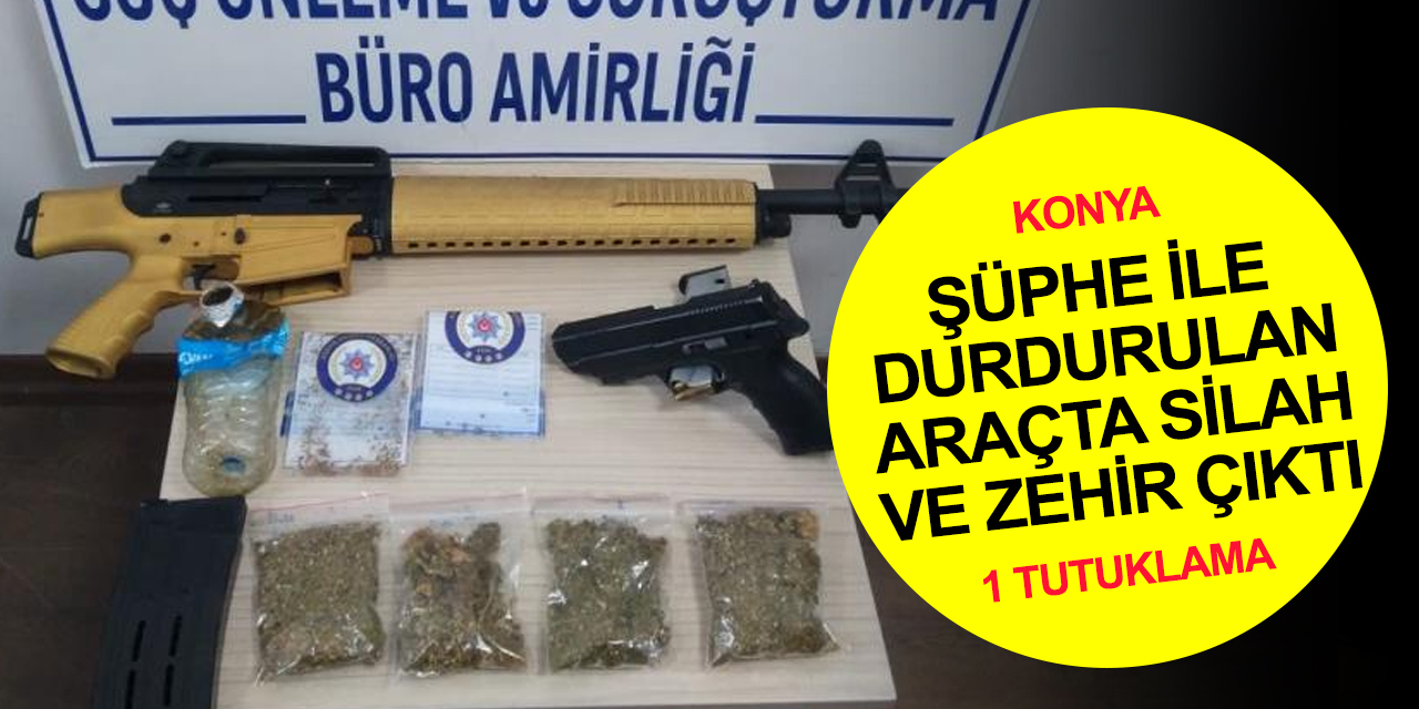 Konya'da durdurulan araçtan uyuşturucu ve silah çıktı! 3 gözaltı, 1 tutuklama