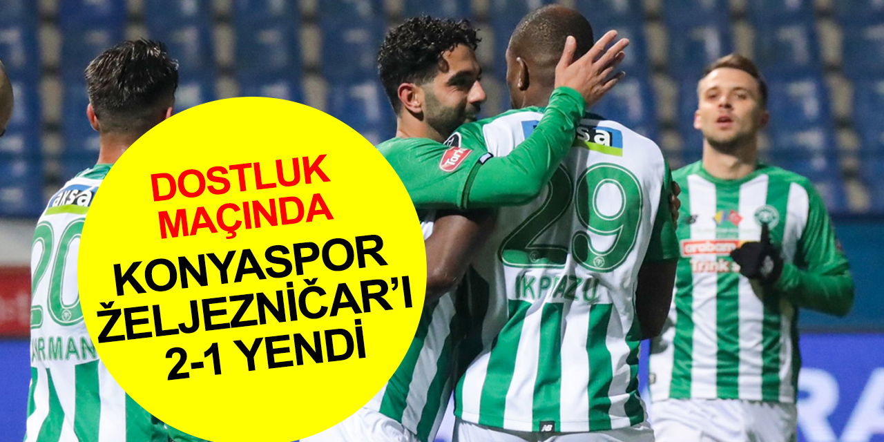 Konyaspor Bosna'daki maçta 'hazırım' dedi