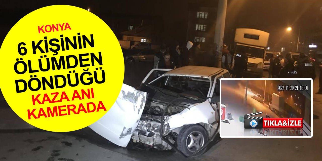 Konya’da otomobiller çarpıştı! 6 kişinin ölümden döndüğü kaza böyle görüntülendi