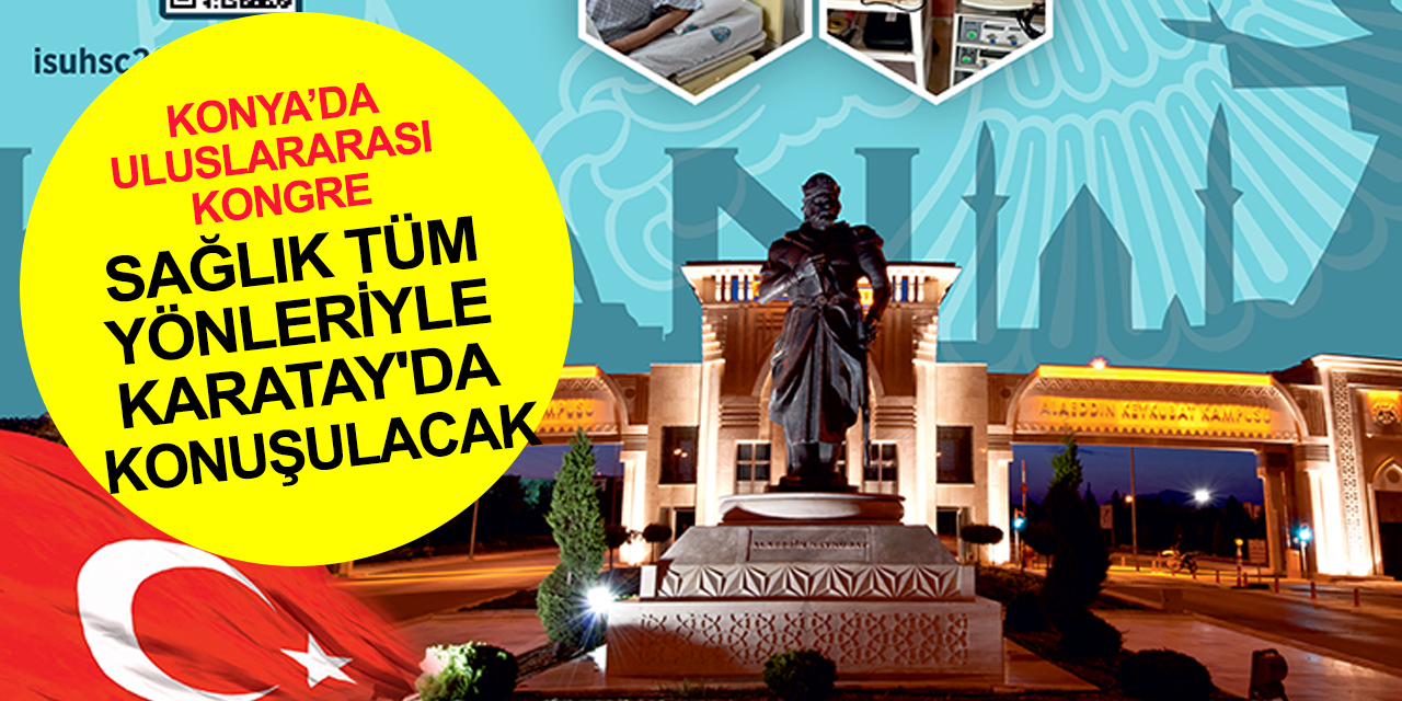 Konya'da Uluslararası Selçuk Sağlık Bilimleri Kongresi! Karatay Termal Tatil Köyü’nde başlıyor