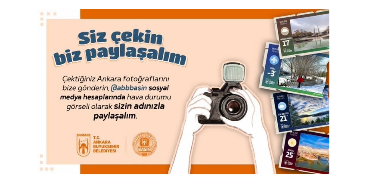 Ankara Büyükşehir’den fotoğrafseverlere çağrı: "Siz çekin biz paylaşalım"