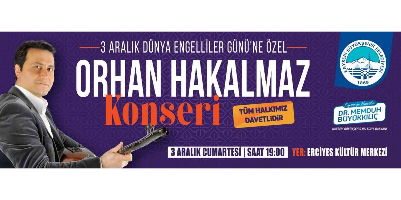 Engelliler Günü’ne Özel Orhan Hakalmaz Konseri