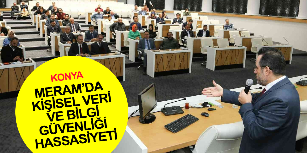 Konya Meram’da  ISO 27001 Bilgi Güvenliği Yönetim Sistemi için önemli çalışma