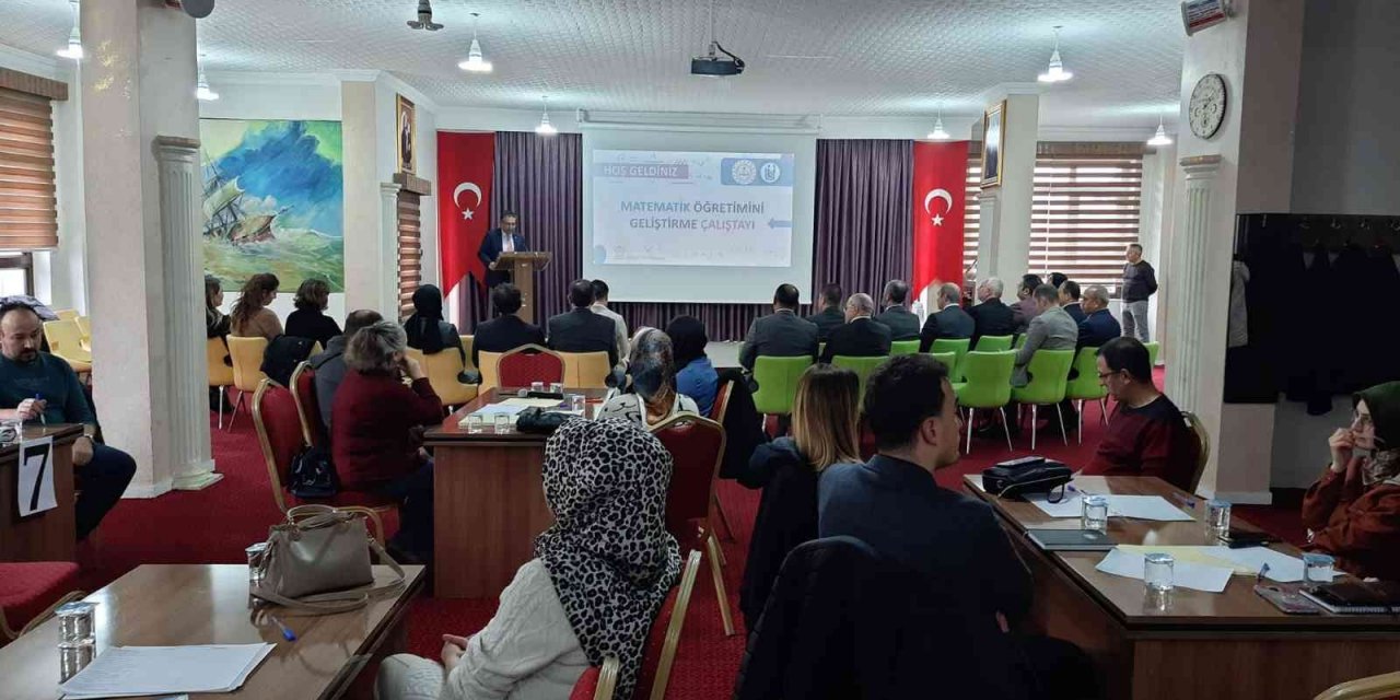 Matematik Öğretimini Geliştirme Çalıştayı gerçekleştirildi