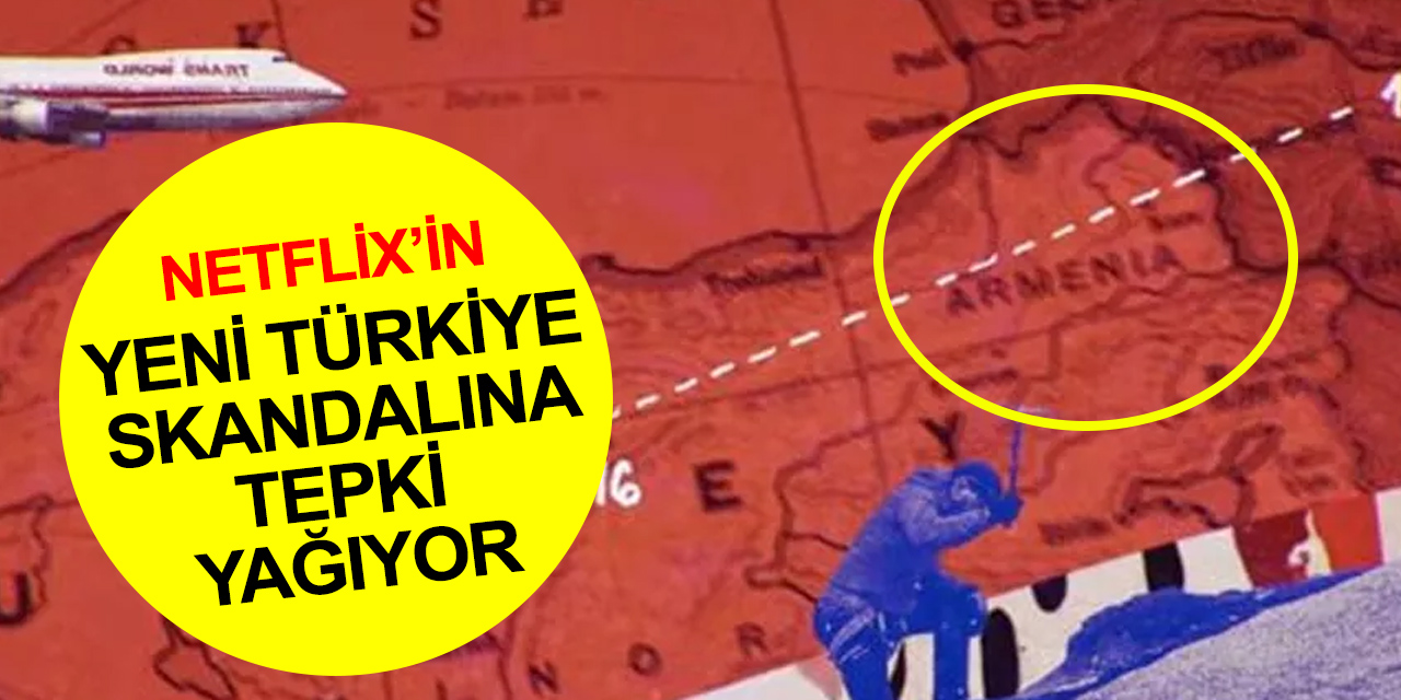 Netflix’in yeni Türkiye skandalına tepkiler büyüyor! Haritayı yine böldüler.. TGB'den açıklama