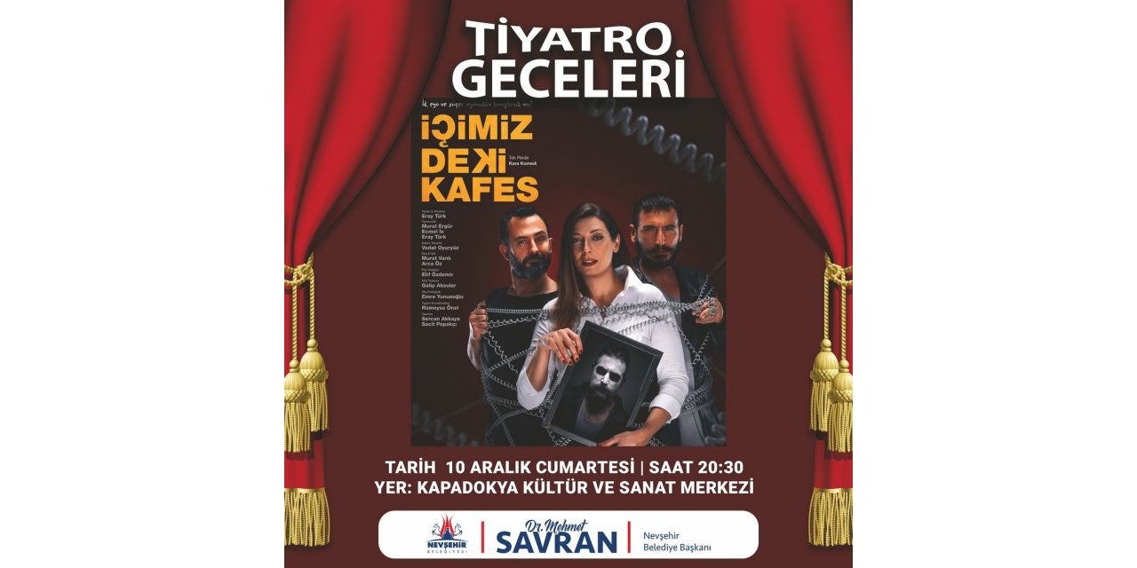 ‘İçimizdeki Kafes’ Tiyatro Oyunu Nevşehir’de sahnelenecek
