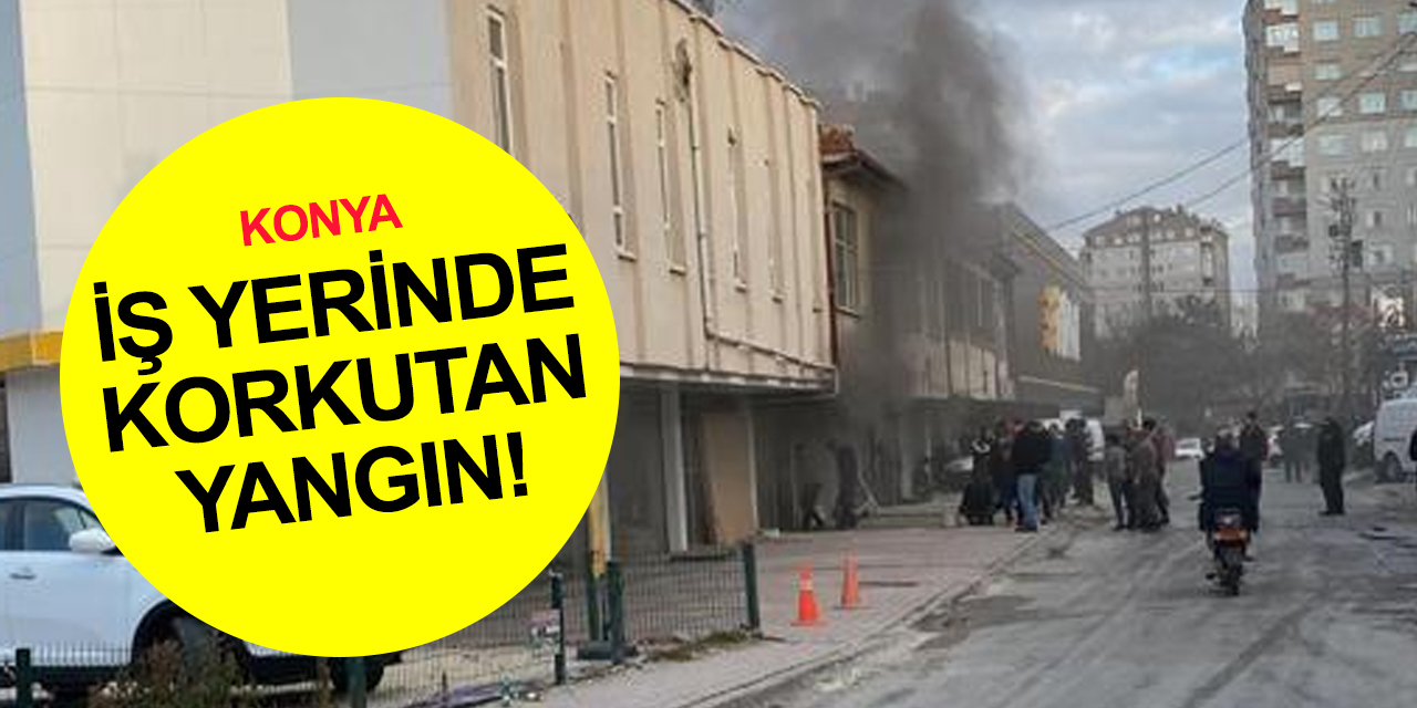 Konya son dakika! İş yerinde yangın çıktı, itfaiye ekipleri sevk edildi..