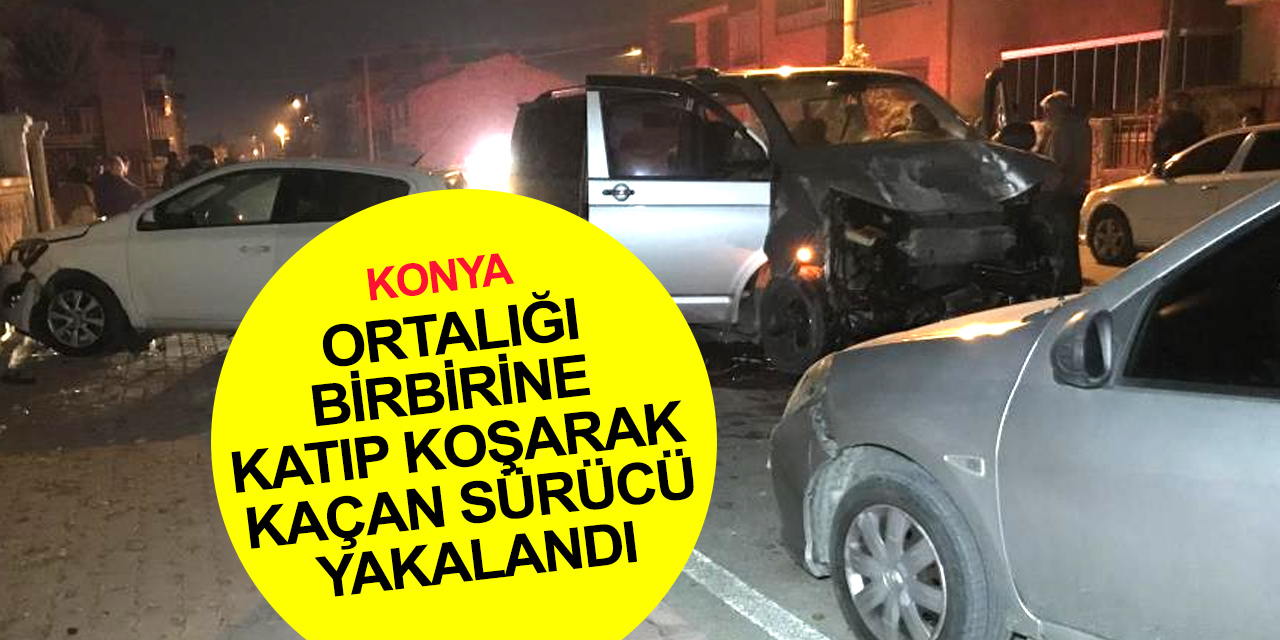 Konya'da polisten kaçan alkollü sürücü ortalığı birbirine kattı! 6 araç hasar gördü, 1'i polis 2 yaralı