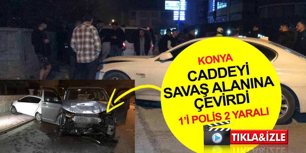 Konya'da hareketli gece! ‘Dur’ ihtarına uymadı, caddeyi savaş alanına çevirdi! 1'i polis 2 yaralı