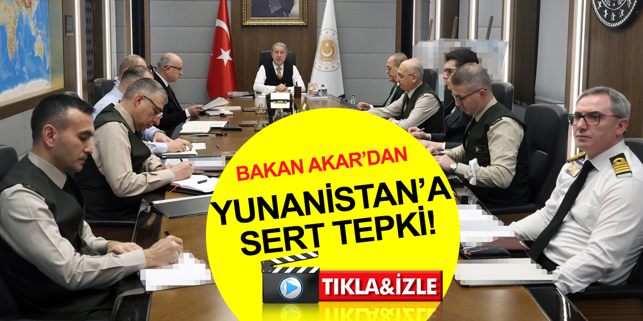Bakan Akar’dan Yunanistan’a sert tepki: Yarınlarının iyi olmasını isteyenler, dünün ve bugünün yanlışlarından dönmeli