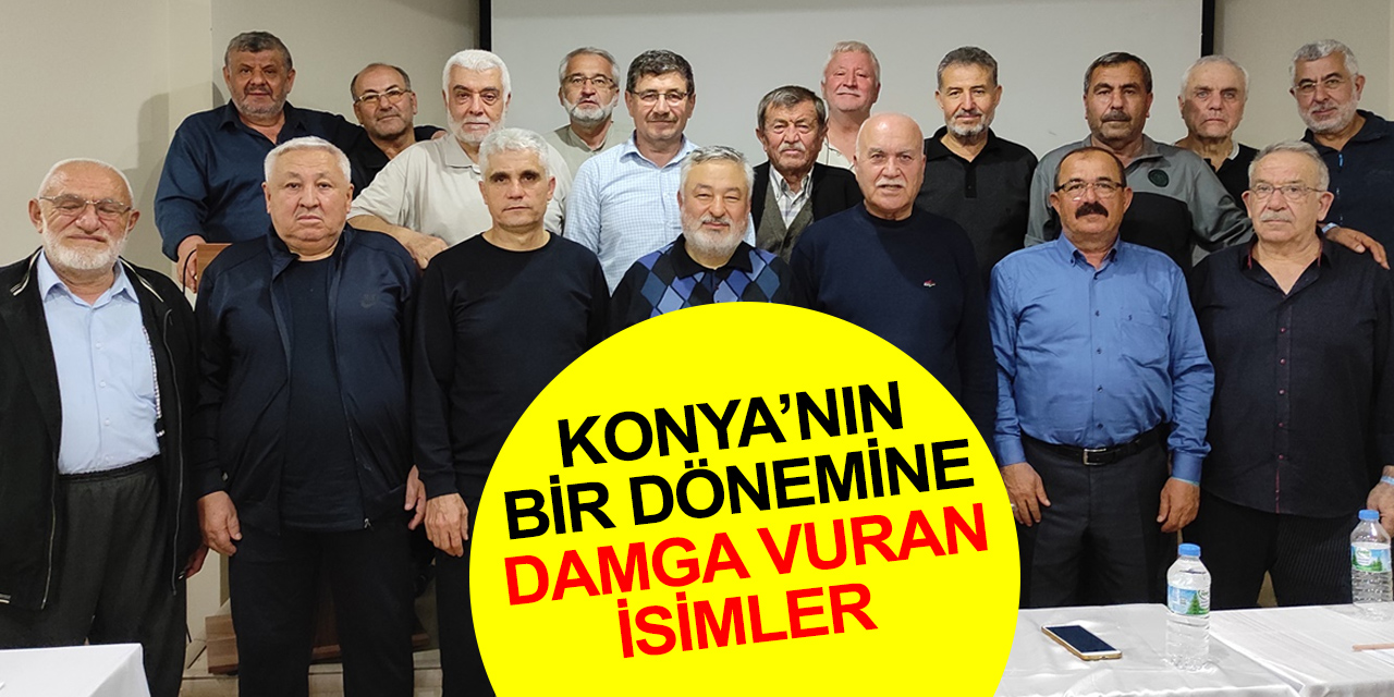Konya'nın bir dönemine damga vuran isimler Nevşehir’de hasret giderdi