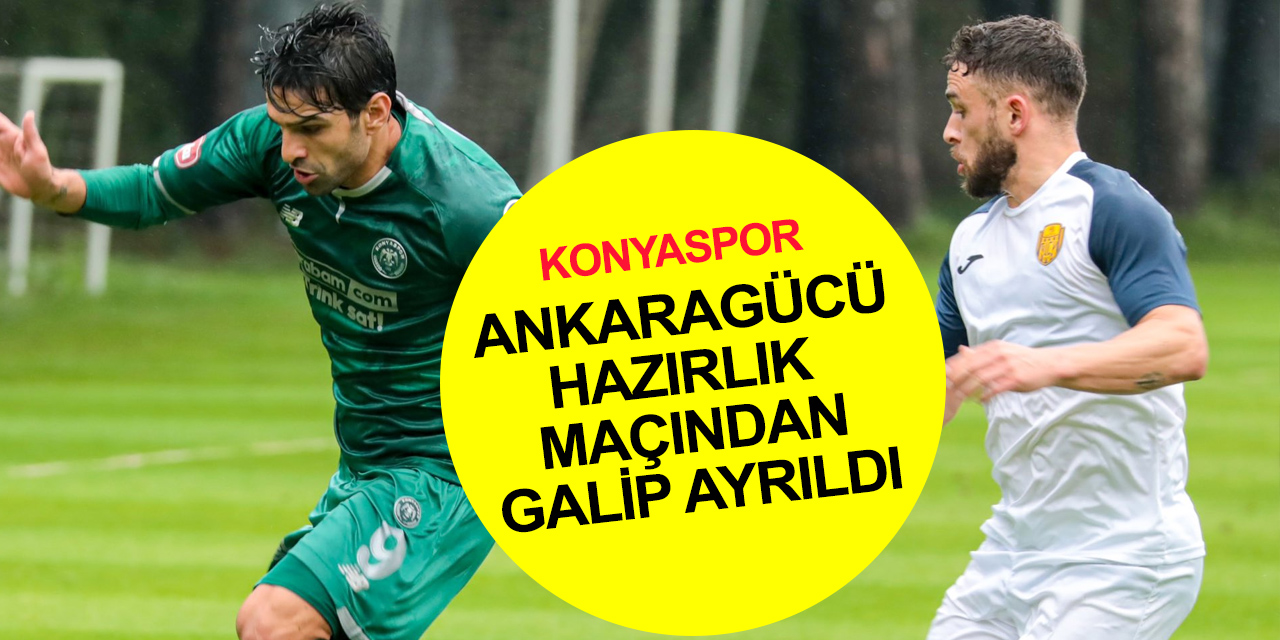Konyaspor hazırlık maçında Ankaragücü'nü 1-0 mağlup etti