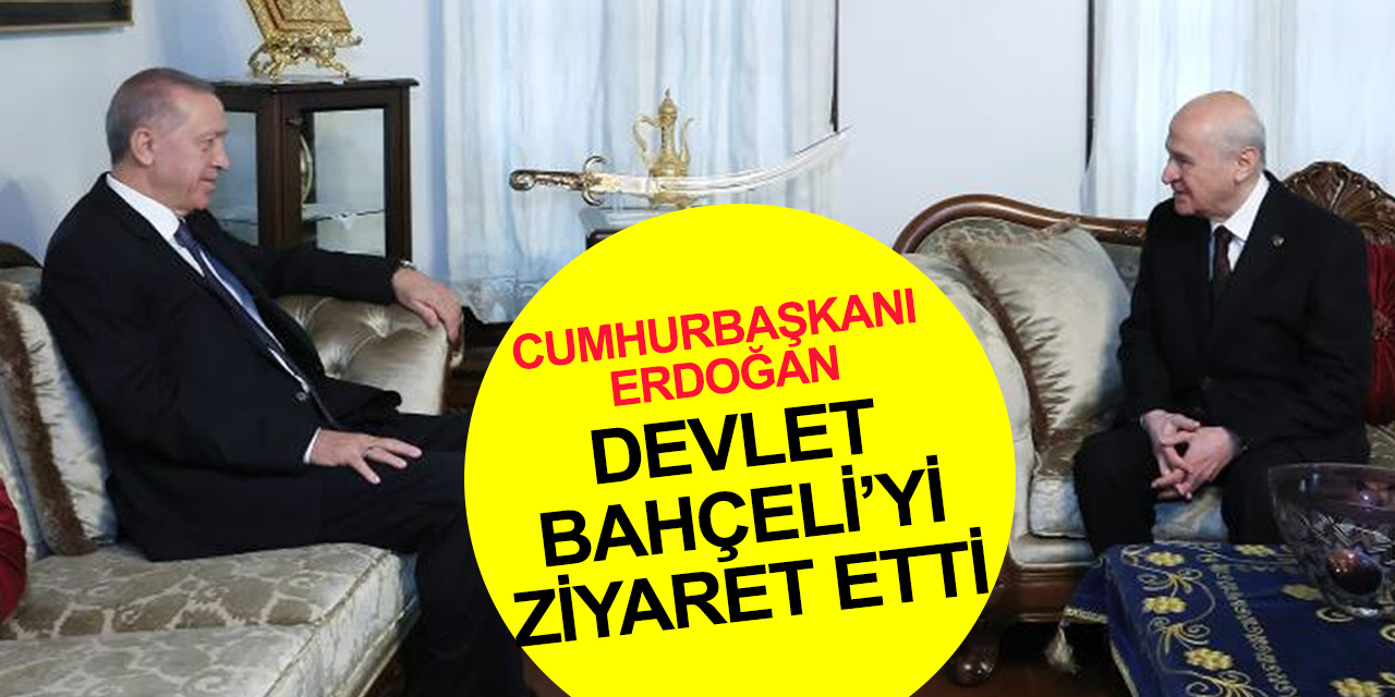 Cumhurbaşkanı Erdoğan MHP Lideri Bahçeli'yi evinde ziyaret etti
