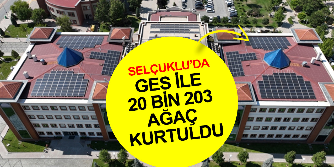 Konya haber! Selçuklu Belediyesi iki noktada kurduğu GES ile 20 bin 203 ağacı kurtardı