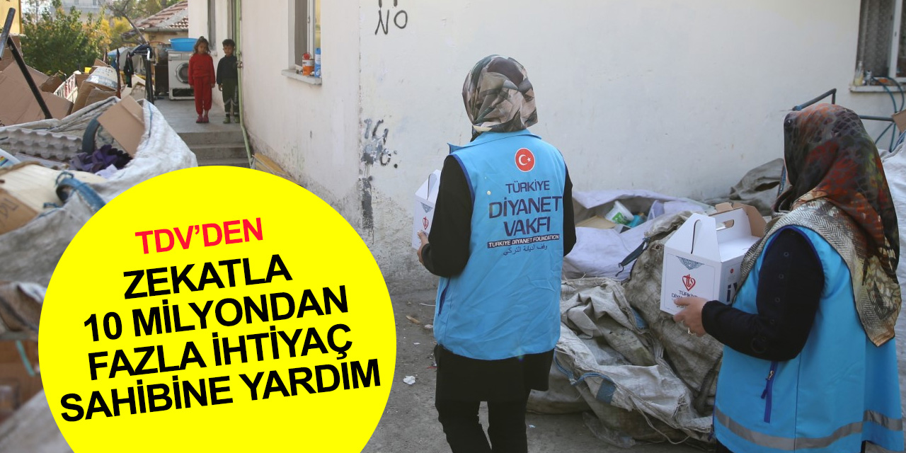 Türkiye Diyanet Vakfı zekat kampanyası ile 5 yılda 10 milyondan fazla kişiye yardım ulaştırdı