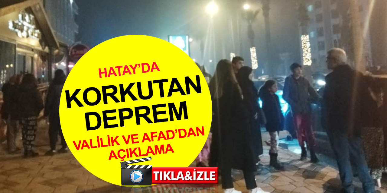 Hatay’da 4.8 büyüklüğünde deprem! Çevre illerden de hissedildi! Valilik, AFAD ve Bakan Koca'dan açıklama
