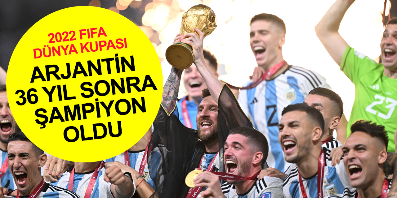 Messi’nin rekor kırdığı maçta Arjantin 36 yıl sonra Dünya Şampiyonu oldu