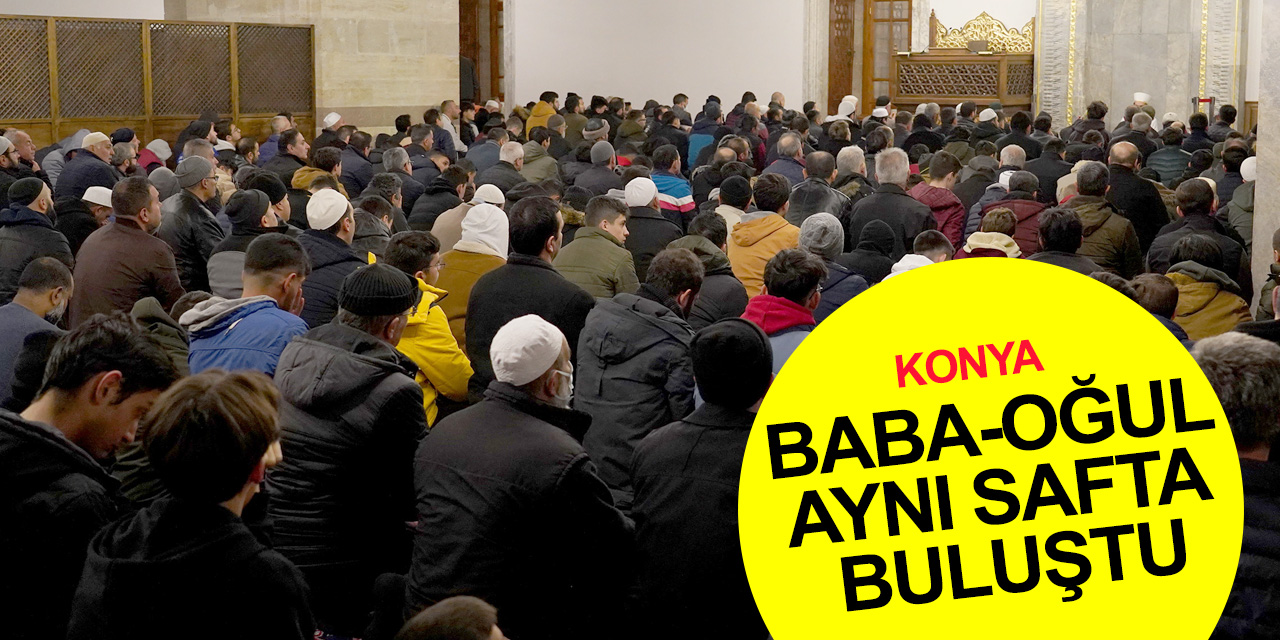 Konya Lise Medeniyet Akademileri’nde baba-oğul aynı safta buluştu