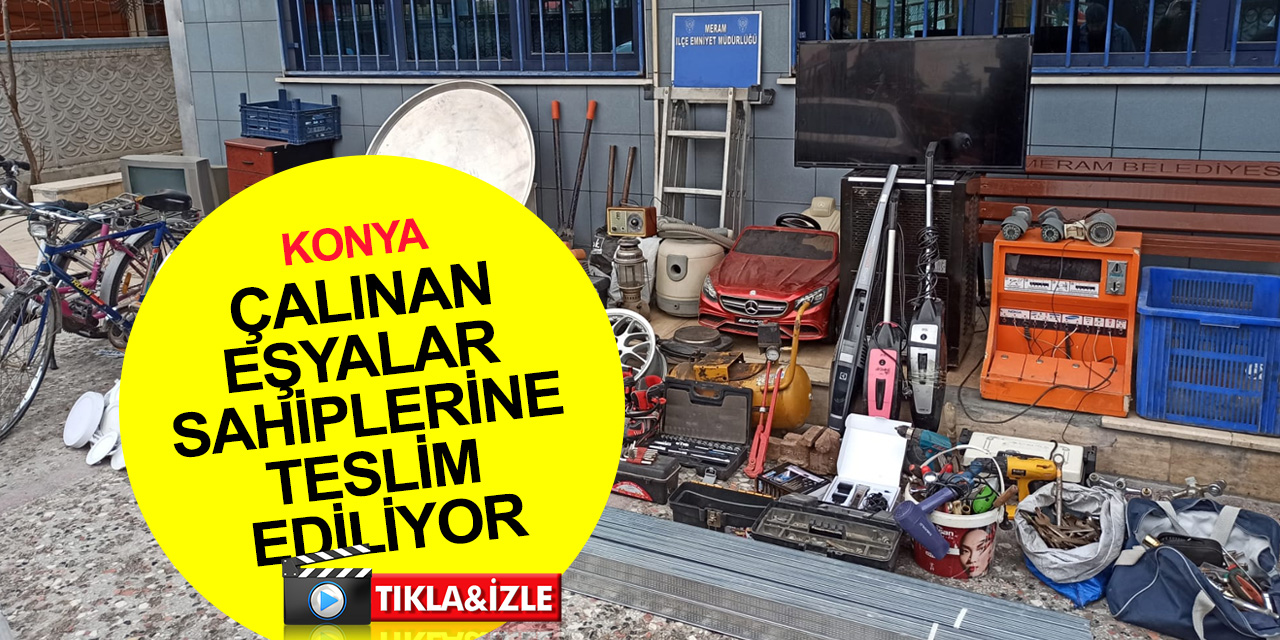 Konya’da ne bulduysa çalıp evinde depolayan hırsız yakalandı! Emniyetten eşyalarınızı alın çağrısı