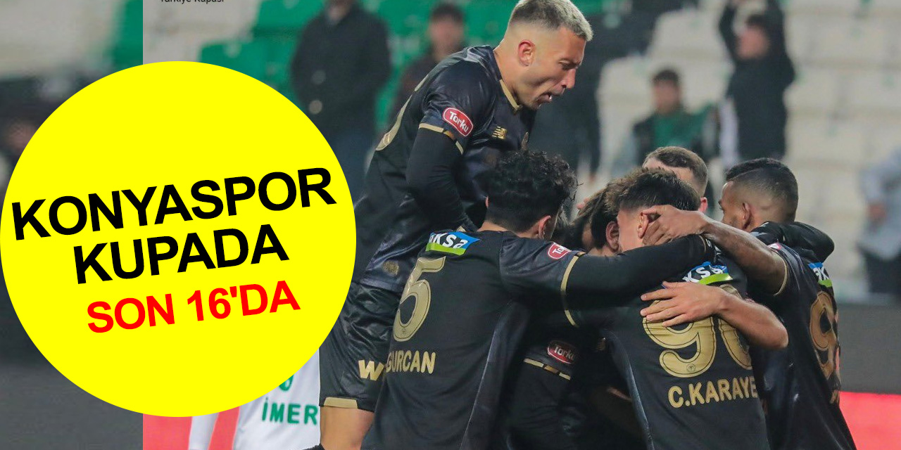Konyaspor kupada son 16'da