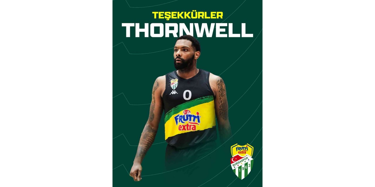 Frutti Extra Bursaspor, Sindarius Thornwell ile yollarını ayırdı