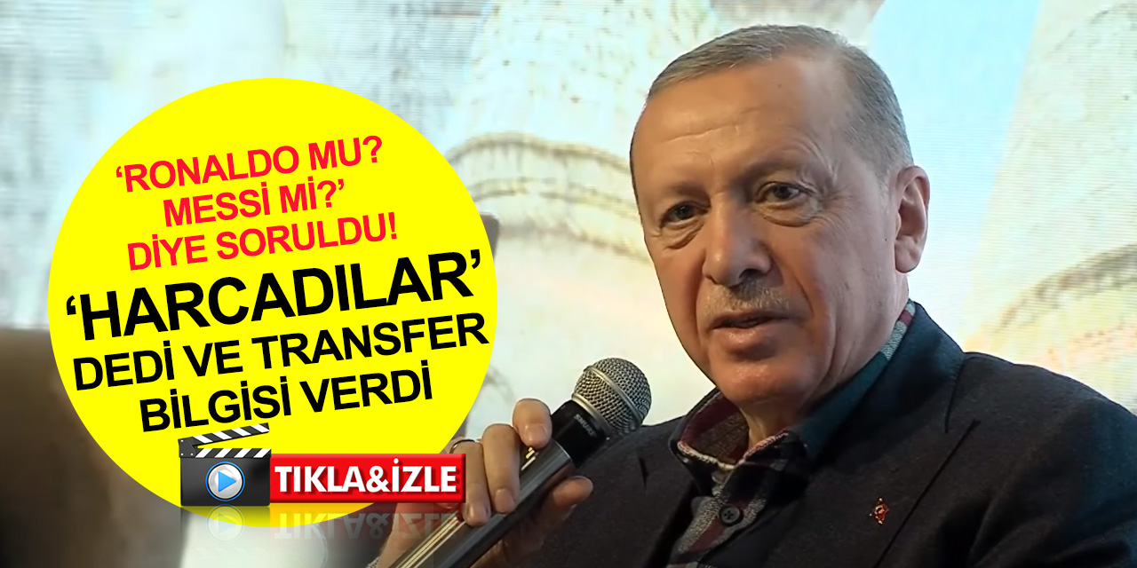 Cumhurbaşkanı Erdoğan'dan gençlik buluşmasında 'Ronaldo mu Messi mi?' sorusuna cevap!